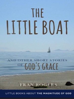 cover image of The Little Boat and other Short Stories of God's Grace